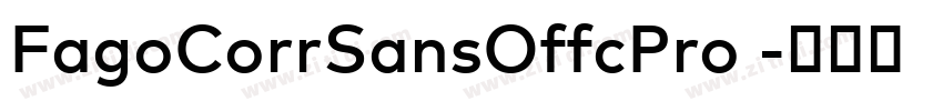 FagoCorrSansOffcPro 字体转换 FagoCorrSansOffcPro 字体转换